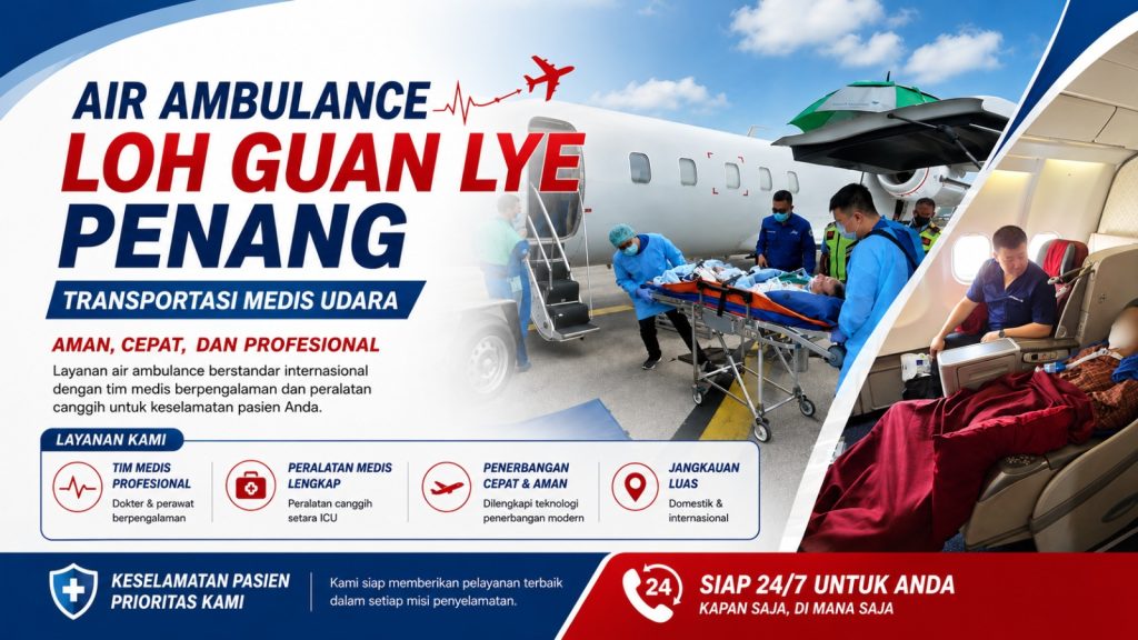 Air Ambulance dari dan menuju Loh Guan Lye Penang