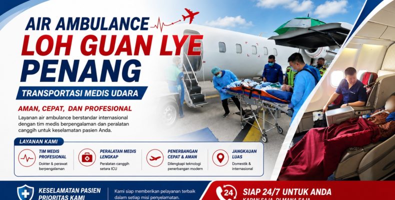 Air Ambulance dari dan menuju Loh Guan Lye Penang